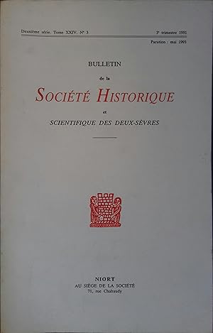 Seller image for Bulletin de la Socit historique et Scientifique des Deux-Svres. Deuxime srie. Tome XXIV. N 3. 3 e trimestre 1991. for sale by Librairie Et Ctera (et caetera) - Sophie Rosire