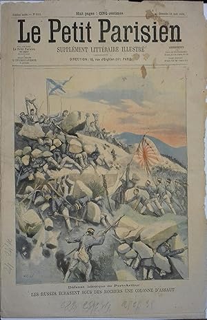 Le Petit Parisien - Supplément littéraire illustré N° 812 : Défense de Port-Arthur : Les russes é...