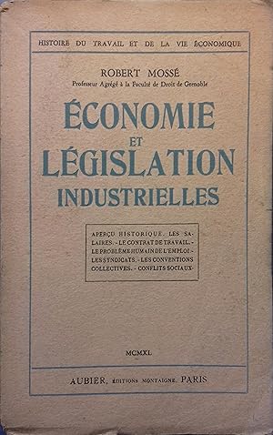 Imagen del vendedor de Economie et lgislation industrielles. Aperu historique. Les salaires. Le contrat de travail. L'emploi. Les syndicats. Les conflits sociaux. a la venta por Librairie Et Ctera (et caetera) - Sophie Rosire