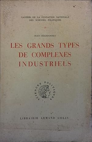 Bild des Verkufers fr Les grands types de complexes industriels. zum Verkauf von Librairie Et Ctera (et caetera) - Sophie Rosire