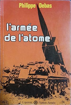 Bild des Verkufers fr L'arme de l'atome. zum Verkauf von Librairie Et Ctera (et caetera) - Sophie Rosire