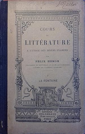 Seller image for Cours de littrature  l'usage des divers examens. tome V : La Fontaine. for sale by Librairie Et Ctera (et caetera) - Sophie Rosire