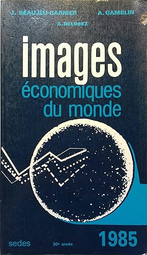 Seller image for Images conomiques du monde 1985. 30e anne. for sale by Librairie Et Ctera (et caetera) - Sophie Rosire