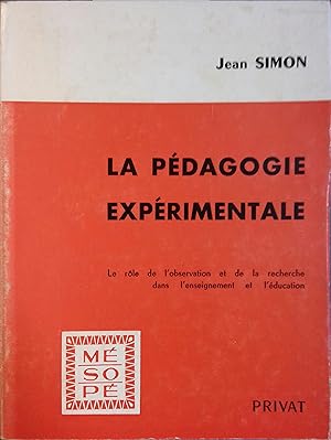 La pédagogie expérimentale.