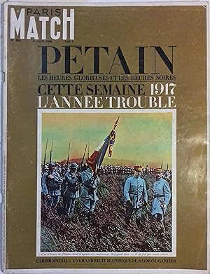 Paris Match N° 895 : Pétain, les heures glorieuses et les heures noires. Cette semaine : 1917, l'...
