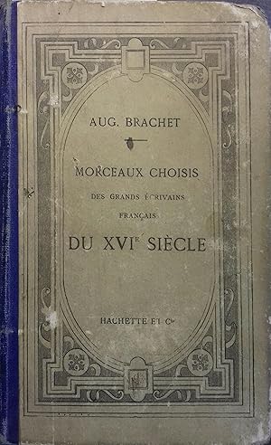 Image du vendeur pour Morceaux choisis des grands crivains franais du XVI e sicle. Accompagns d'une grammaire et d'un dictionnaire de la langue du XVI e sicle. mis en vente par Librairie Et Ctera (et caetera) - Sophie Rosire