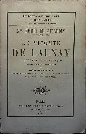 Bild des Verkufers fr Le Vicomte de Launay. Lettres parisiennes. Volume 3 seul. zum Verkauf von Librairie Et Ctera (et caetera) - Sophie Rosire