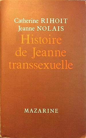 Image du vendeur pour Histoire de Jeanne transsexuelle. mis en vente par Librairie Et Ctera (et caetera) - Sophie Rosire