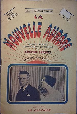 La nouvelle aurore. Douzième épisode : Le calvaire. Vers 1920.