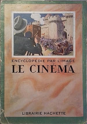 Encyclopédie par l'image : Le cinéma.