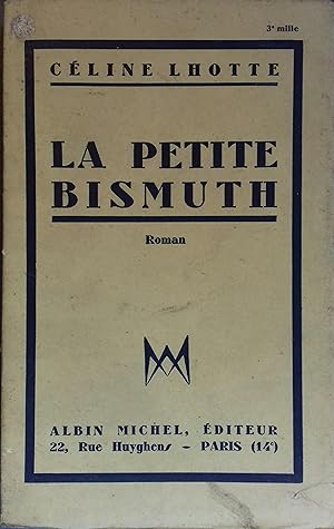 Image du vendeur pour La petite Bismuth. mis en vente par Librairie Et Ctera (et caetera) - Sophie Rosire