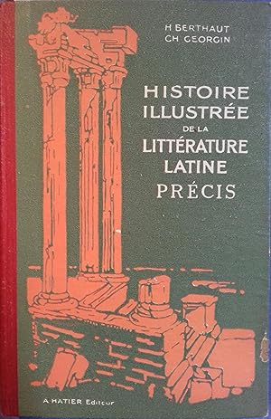 Histoire illustrée de la littérature latine. Précis.