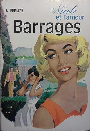 Seller image for Barrages. (Nicole et l'amour - 3). for sale by Librairie Et Ctera (et caetera) - Sophie Rosire