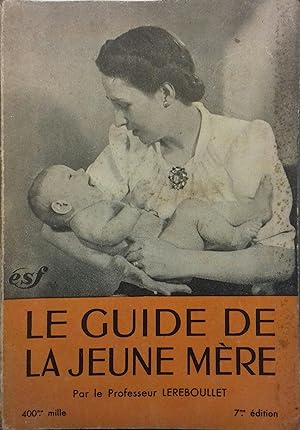 Imagen del vendedor de Le guide de la jeune mre. a la venta por Librairie Et Ctera (et caetera) - Sophie Rosire
