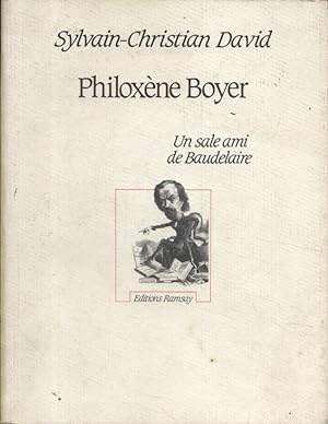 Image du vendeur pour Philoxne Boyer, un sale ami de Baudelaire. mis en vente par Librairie Et Ctera (et caetera) - Sophie Rosire