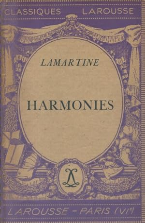 Harmonies. Notice biographique, notice historique et littéraire, notes explicatives, jugements, q...