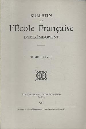 Bulletin de l'Ecole française d'Extrême-Orient. Tome 78 .