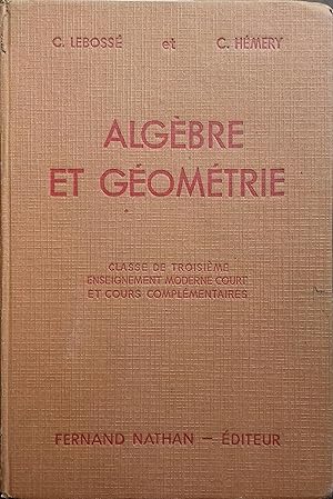 Seller image for Algbre et gomtrie. Classe de troisime enseignement moderne court et cours complmentaires. Programmes de 1947. for sale by Librairie Et Ctera (et caetera) - Sophie Rosire