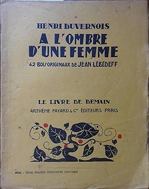 A l'ombre d'une femme. Août 1934.