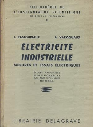 Image du vendeur pour Electricit industrielle. Mesures et essais lectriques. Ecoles nationales professionnelles, collges techniques industriels, techniciens de l'industrie. mis en vente par Librairie Et Ctera (et caetera) - Sophie Rosire