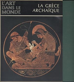 La Grèce archaïque.