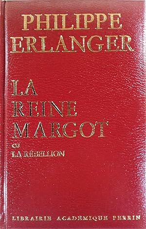 La Reine Margot ou la rébellion.