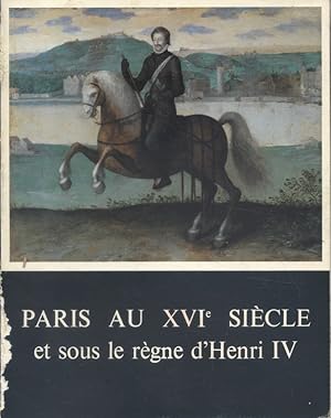 Bild des Verkufers fr Paris au XVIe sicle et sous le rgne d'Henri IV. zum Verkauf von Librairie Et Ctera (et caetera) - Sophie Rosire
