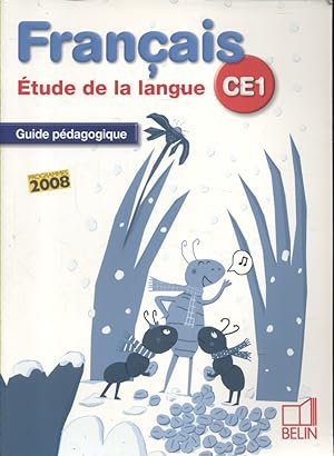Français, étude de la langue C.E.1. Guide pédagogique. Programmes 2008.