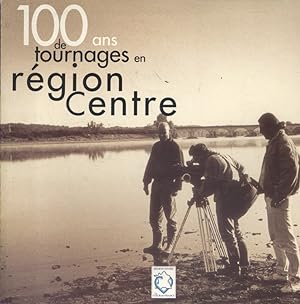 100 ans de tournages en région Centre.