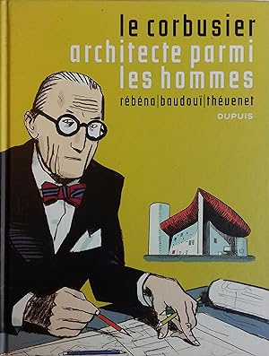 Image du vendeur pour Le Corbusier. Architecte parmi les hommes. mis en vente par Librairie Et Ctera (et caetera) - Sophie Rosire