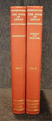 Immagine del venditore per The book of Arran Volume I Archaeology and Volume II History and Folklore venduto da Trumpington Fine Books Limited