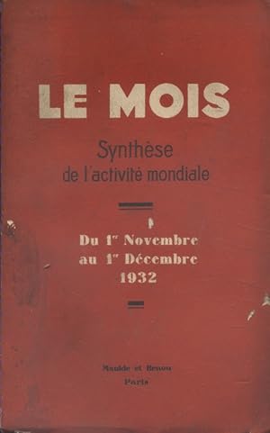 Le Mois. Synthèse de l'activité mondiale. Du 1er novembre au 1er décembre 1932. (Politique - Econ...