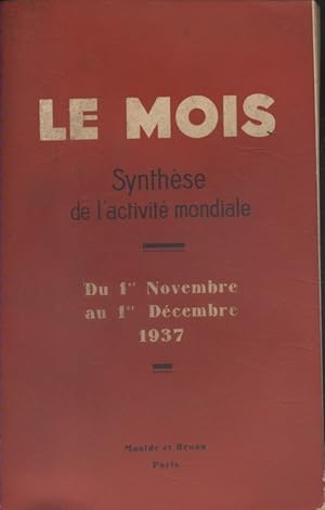 Le Mois. Synthèse de l'activité mondiale. Du 1er novembre au 1er décembre 1937. Vie politique, éc...