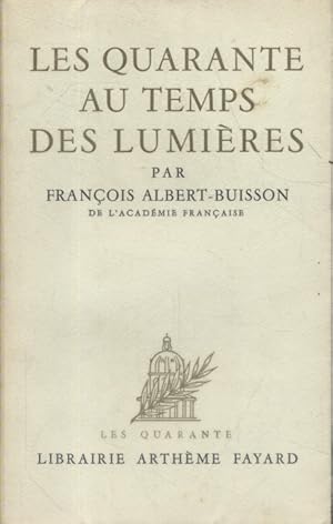Seller image for Les Quarante au temps des lumires. for sale by Librairie Et Ctera (et caetera) - Sophie Rosire