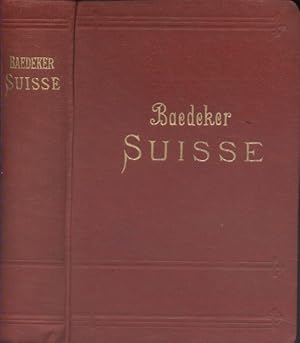 La Suisse et les parties limitrophes de la Savoie et de l'Italie. Manuel du voyageur. 30e édition.