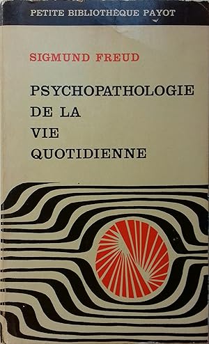 Image du vendeur pour La psychopathologie de la vie quotidienne. mis en vente par Librairie Et Ctera (et caetera) - Sophie Rosire