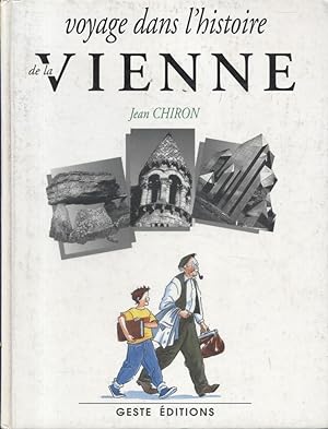 Voyage dans l'histoire de la Vienne.