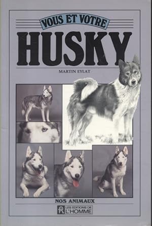 Vous et votre husky.