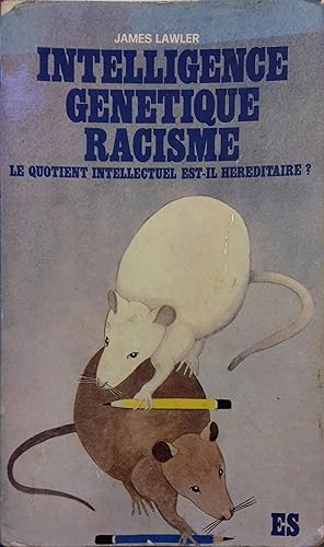 Intelligence génétique racisme. Le quotient intellectuel est-il héréditaire ?.