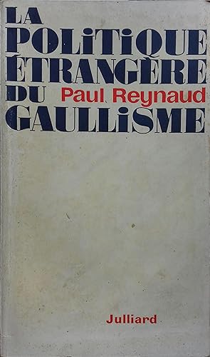 Seller image for La politique trangre du gaullisme. for sale by Librairie Et Ctera (et caetera) - Sophie Rosire