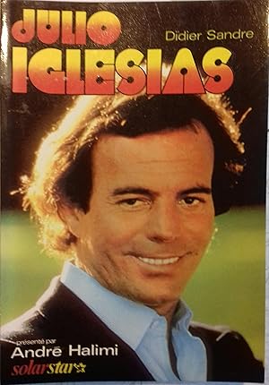 Julio Iglesias. Présenté par André Halimi.