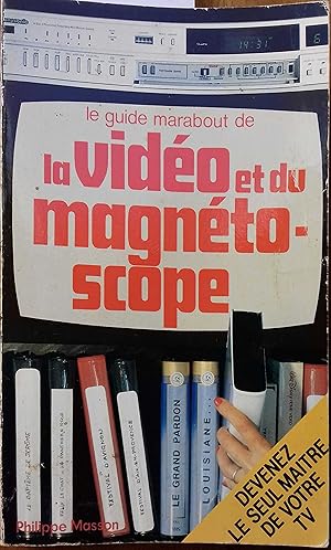 Le guide marabout de la vidéo et du magnétoscope.