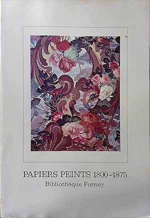 Seller image for Papiers peints 1800 - 1875. for sale by Librairie Et Ctera (et caetera) - Sophie Rosire