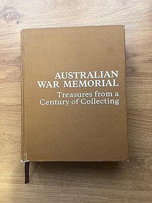 Bild des Verkufers fr AUSTRALIAN WAR MEMORIAL Treasures from a Century of Collecting zum Verkauf von Old Hall Bookshop, ABA ILAB PBFA BA