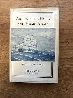 Seller image for AROUND THE HORN AND HOME AGAIN AND OTHER TALES for sale by Old Hall Bookshop, ABA ILAB PBFA BA