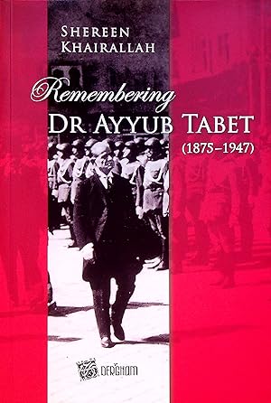 Imagen del vendedor de Remembering Dr Ayyub Tabet (1875-1947). a la venta por FOLIOS LIMITED