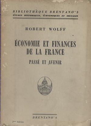Economie et finances de la France. Passé et avenir. 2e édition.