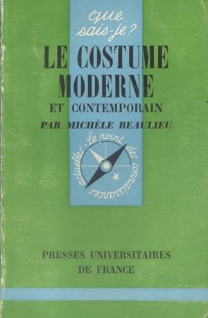 Le costume moderne et contemporain. (De la Renaissance au XIXe siècle).