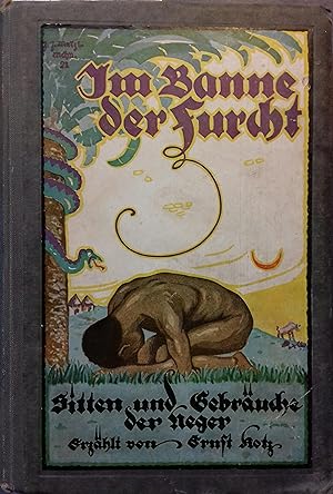 Im Banne der Furcht. Gitten und Gebraüche der Wapare in Ostafrika. Sans date (1922).
