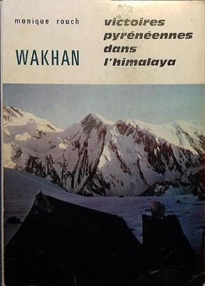 Wakhan, victoires pyrénéennes dans l'Himalaya.